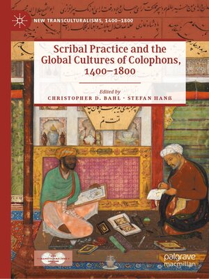 cover image of Scribal Practice and the Global Cultures of Colophons, 1400–1800